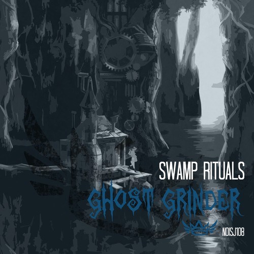 Ghost Grinder-Swamp Rituals