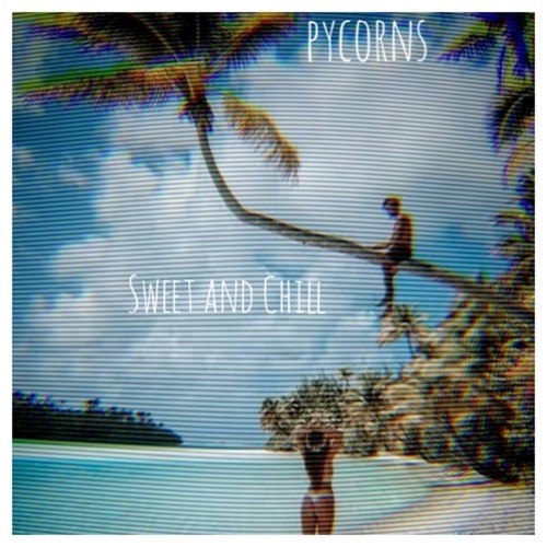 Pycorns-Sweet and Chill