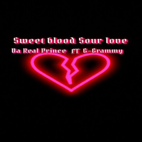 Da Real Prince, G-Grammy-Sweet blood Sour love
