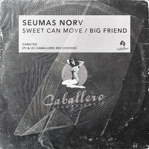 Seumas Norv-Sweet Can Move / Big Friend
