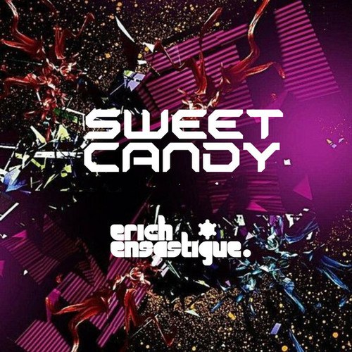Erich Ensastigue-Sweet Candy