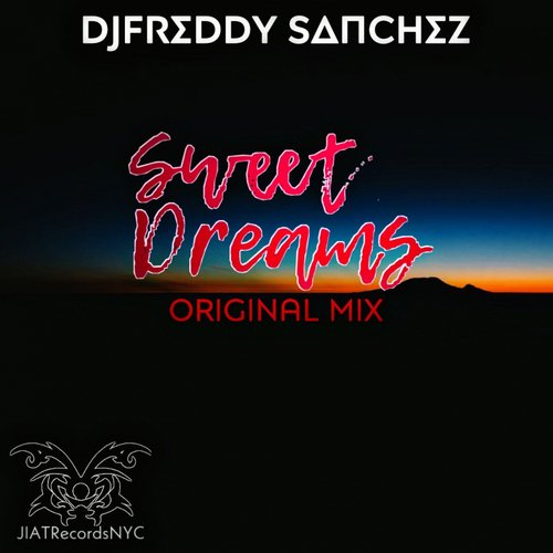 DJ Freddy Sanchez-Sweet Dreams