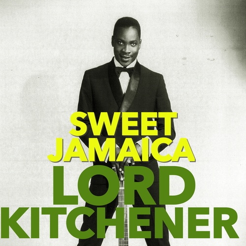 Lord Kitchener-Sweet Jamaica