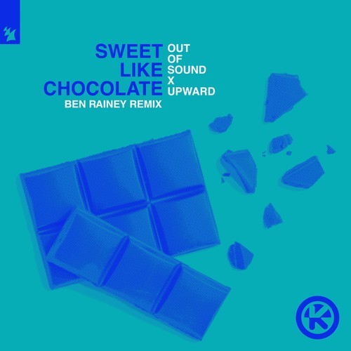 Sweet Like Chocolate (Ben Rainey Remix)