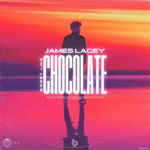 James Lacey-Sweet Like Chocolate