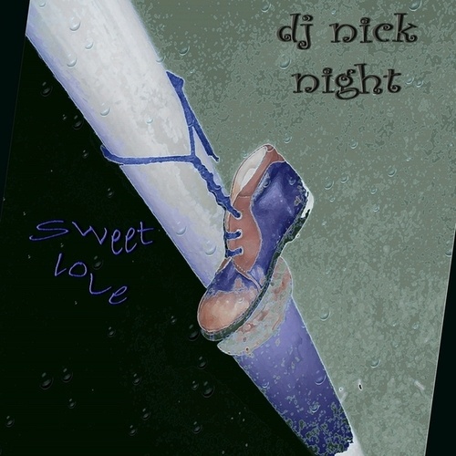DJ Nick Night-sweet love
