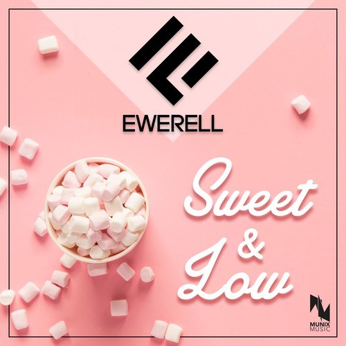 EWERELL-Sweet & Low