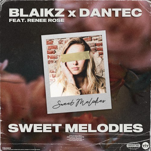 Blaikz, Dantec, Renee Rose-Sweet Melodies