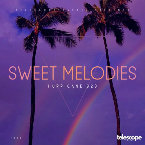 Hurricane 626-Sweet Melodies