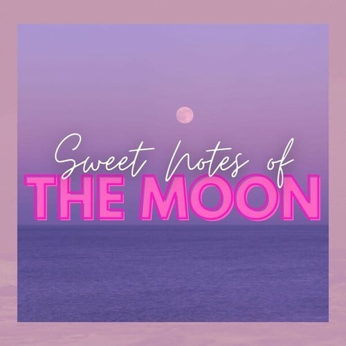 Sweet Notes of the Moon