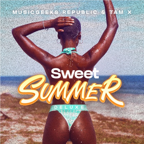 Musicgeeks Republic, Tam X, Kayswitch, Phyanu, TFCLIQUE-Sweet Summer