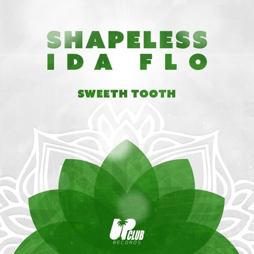 IDA FLO, Shapeless-Sweeth Tooth