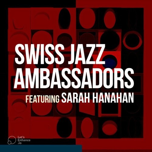 Swiss Jazz Ambassadors feat. Sarah Hanahan