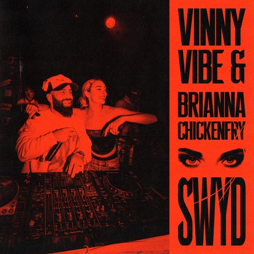 Vinny Vibe, Brianna Chickenfry-SWYD