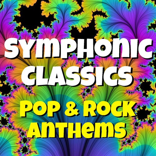 Royal Philharmonic Orchestra-Symphonic Classics Pop & Rock Anthems