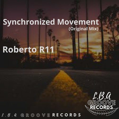 Roberto R11-Synchronized Movement (Original Mix)