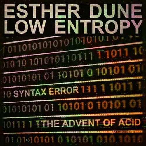 Esther Dune, Low Entropy-Syntax Error / The Advent of Acid