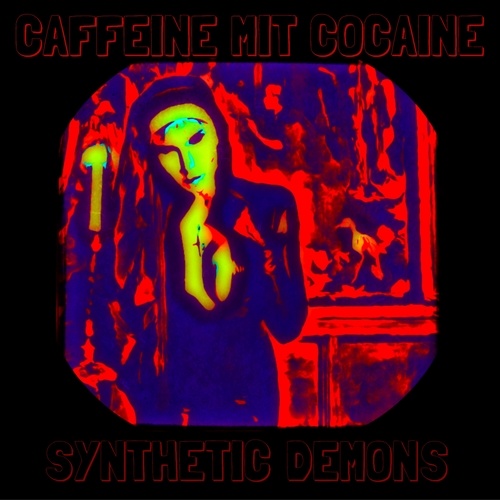 .wav, Caffeine Mit Cocaine-Synthetic Demons