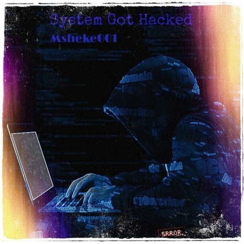 Msheke001-System Got Hacked