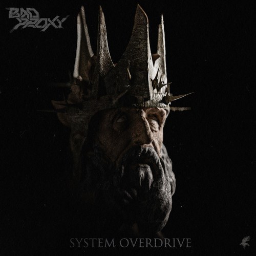 BAD PROXY-System Overdrive