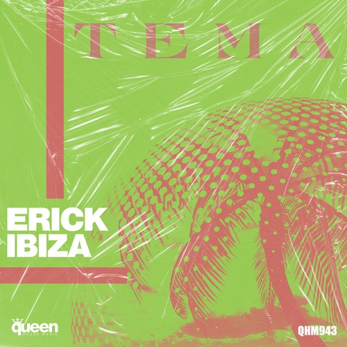 Erick Ibiza-T E M A