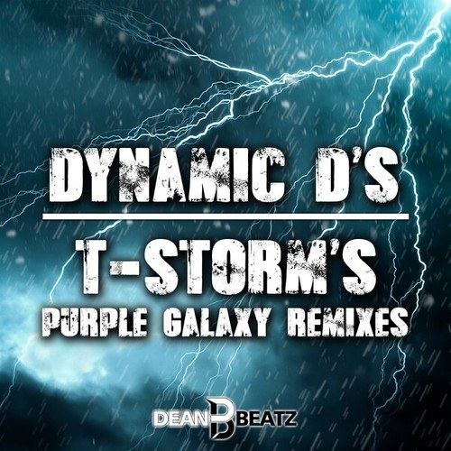 Dynamic D's, Purple Galaxy-T-Storm's (Purple Galaxy Remixes)