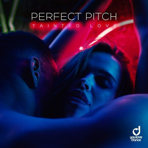 Perfect Pitch-Tainted Love
