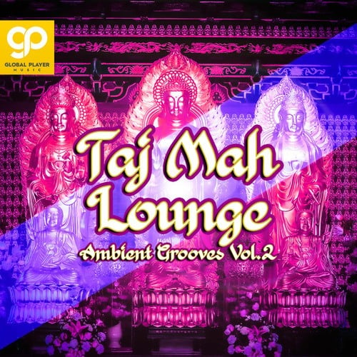 Various Artists-Taj Mah Lounge, Ambient Grooves, Vol. 2