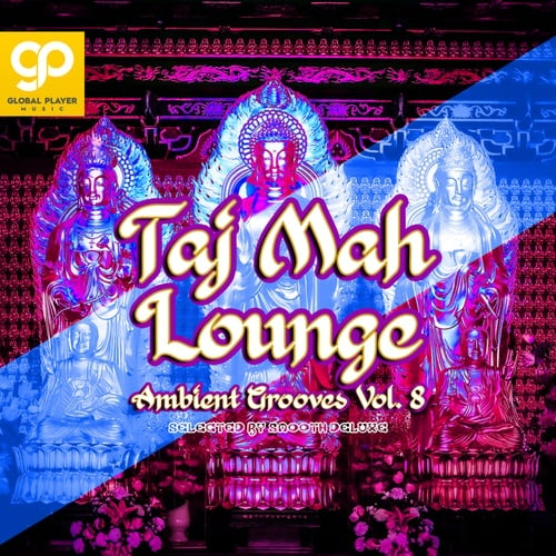Various Artists-Taj Mah Lounge Ambient Grooves, Vol. 8