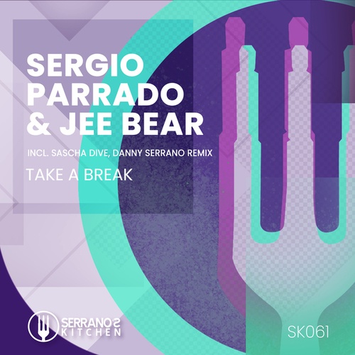 Sergio Parrado, Jee Bear, Sascha Dive, Danny Serrano-Take a Break