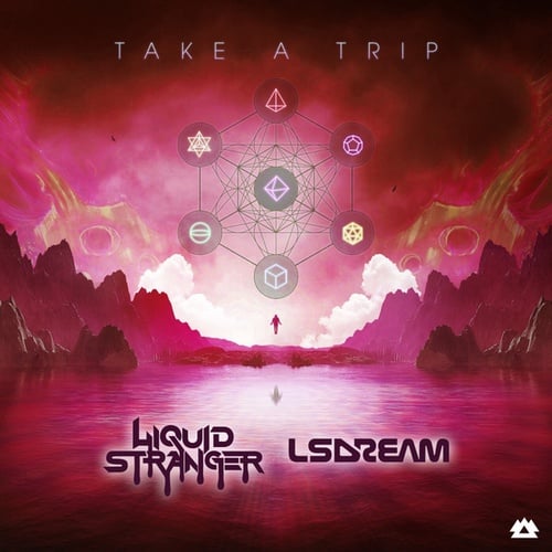 LSDREAM, Wreckno, Liquid Stranger-Take A Trip