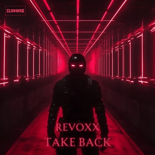 RevoXx, CLUBWRK-Take Back