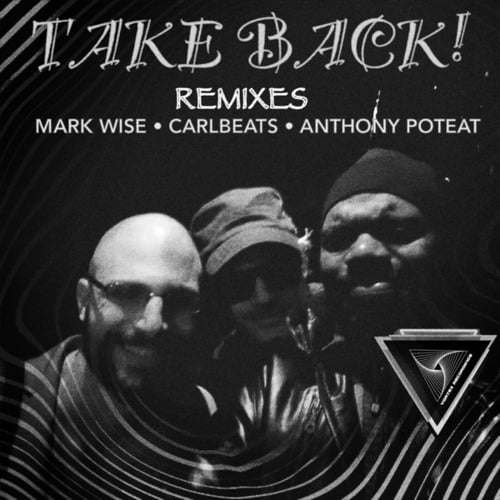 Carlbeats, Anthony Poteat, Mark Wise-Take Back!