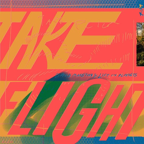 David Marston, Life On Planets, Dan Izco-Take Flight