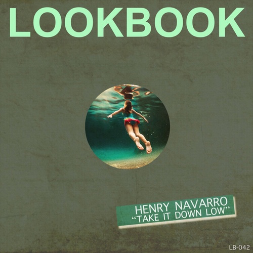 Henry Navarro-Take It Down Low