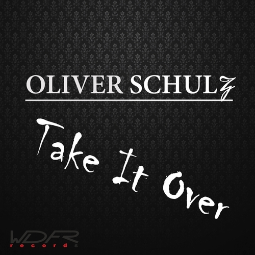 Oliver Schulz-Take It Over