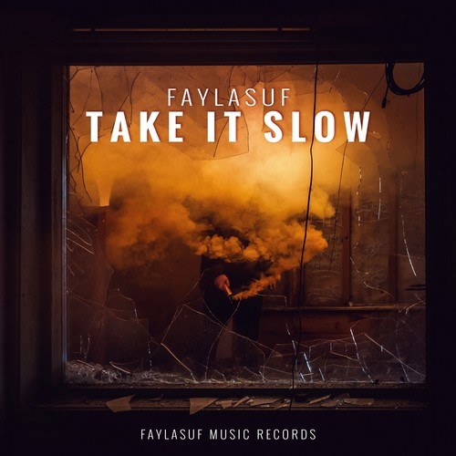 Faylasuf-Take It Slow
