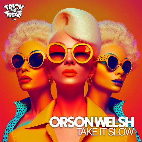Orson Welsh-Take It Slow (Radio-Edit)