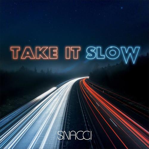 Snacci-Take it Slow