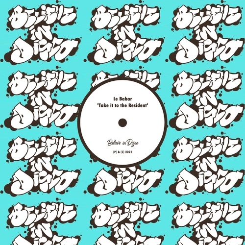 Le Babar-Take It to the Resident