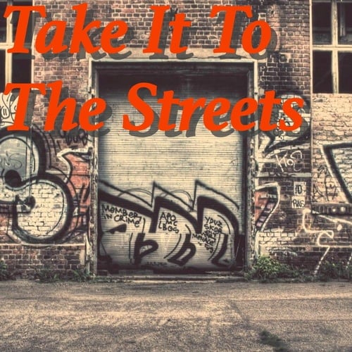 Take It To The Streets