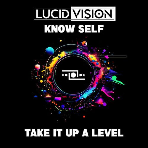 Lucid Vision, Know Self-Take It Up a Level