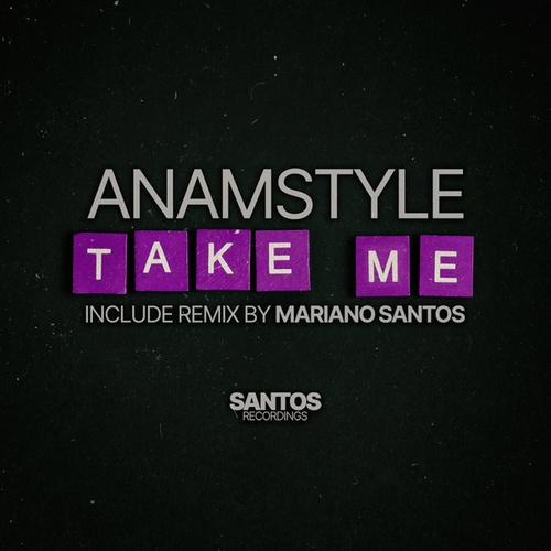 AnAmStyle, Mariano Santos-Take Me