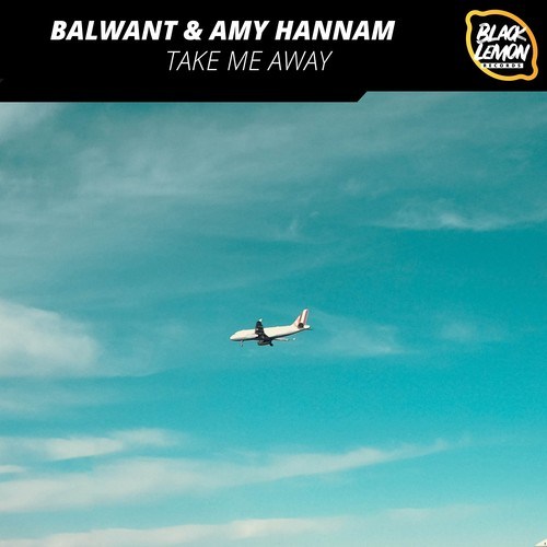 Balwant, Amy Hannam-Take Me Away