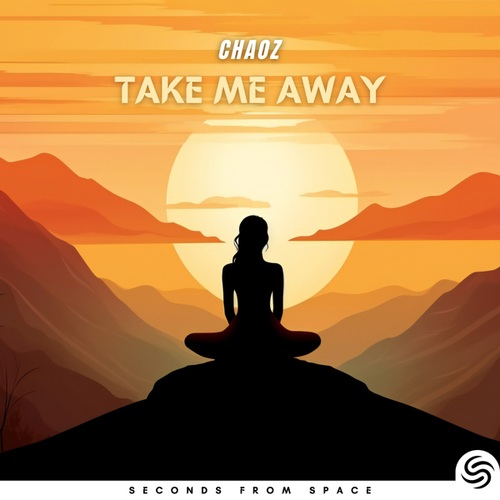 Seconds From Space, Chaoz-Take Me Away