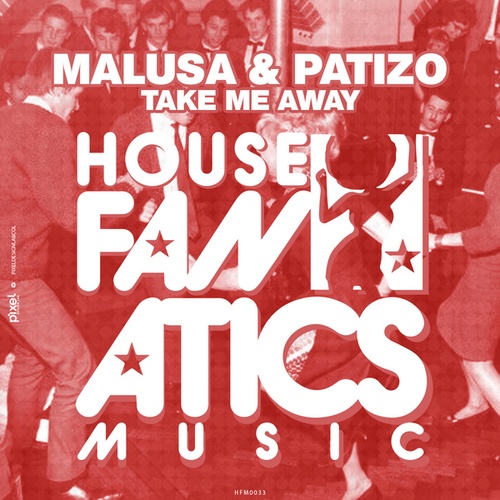 Malusa & Patizo-Take Me Away
