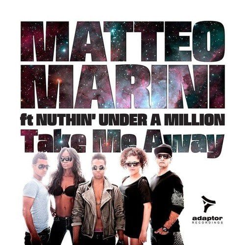Matteo Marini, Nuthin' Under A Million, Nick Corline, Jack & Joy, Menini & Viani, Daniel Chord, Bigben, Revolver-Take Me Away