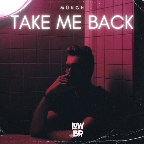 MÜNCH-Take Me Back