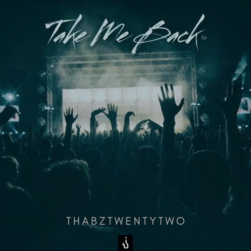 ThabzTwentyTwo-Take Me Back