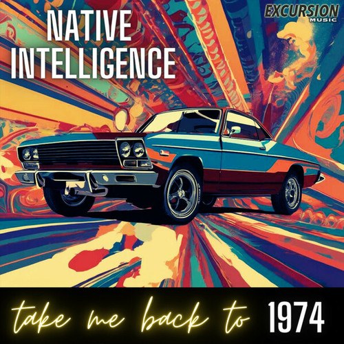 Native Intelligence-Take Me Back To 1974